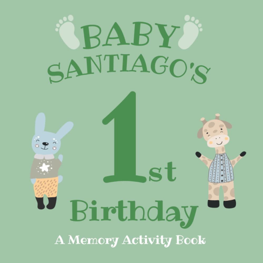 Baby Santiago's First Birthday: A Memory Activity Book