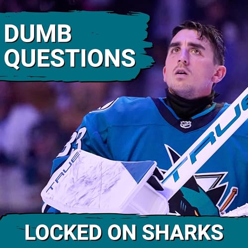 Dumb Questions About The 2025-26 San Jose Sharks | What If They Get The 1st Pick Of The 2026 Draft? Podcast Por  arte de portada