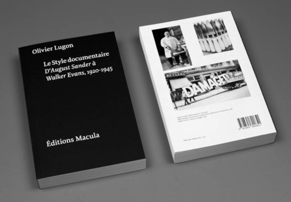 Le Style documentaire. D'August Sander à Walker Evans, 1920-1945