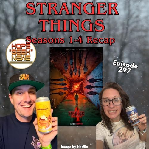 Episode 297: Stranger Things Seasons 1-4 Recap