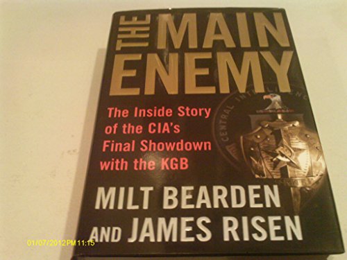 Main Enemy: The Inside Story of the CIA s Final... 075679773X Book Cover