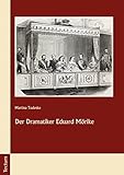  Der Dramatiker Eduard Mörike