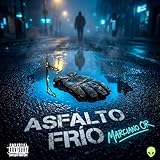 Asfalto Frio [Explicit]