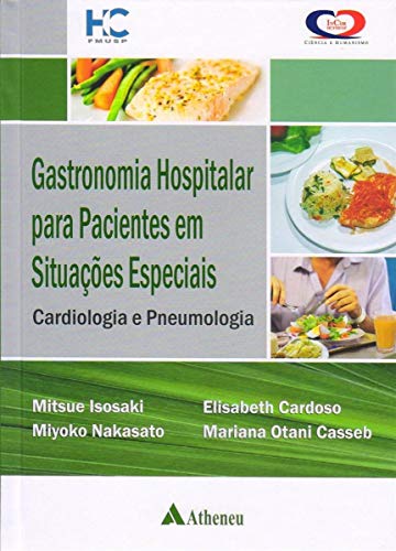 Gastronomia hospitalar para pacientes em situações especiais: cardiologia e pneumologia