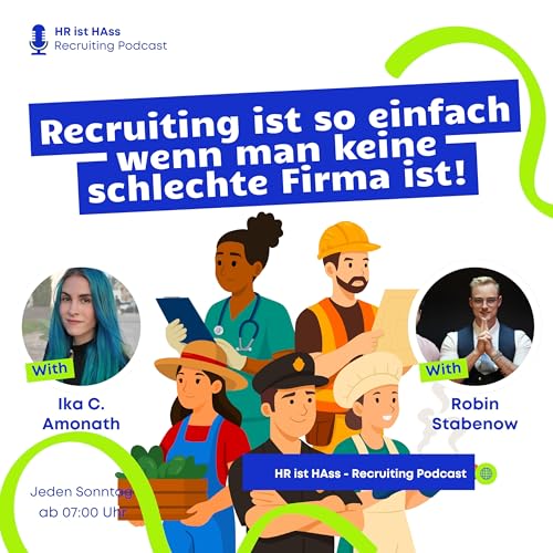 Folge 64: Recruiting ist so einfach wenn man keine schlechte Firma ist!