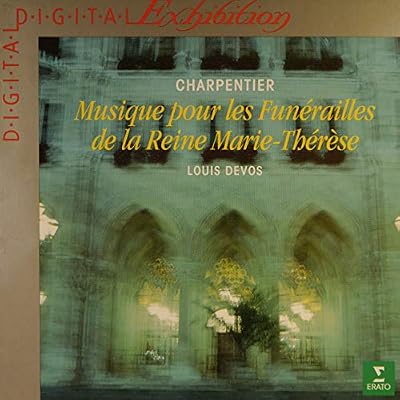 Charpentier: Musique pour les Funerailles de la Reine Marie-Therese