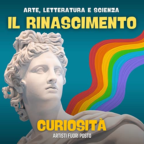 Il Rinascimento - Storia e Arte -Curiosità cover art