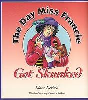 The Day Miss Francie Got Skunked 0768500095 Book Cover