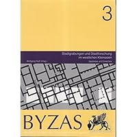 Byzas 3 - Stadtgrabungen und Stadtforschung im Westlichen Kleinasien 9758071246 Book Cover