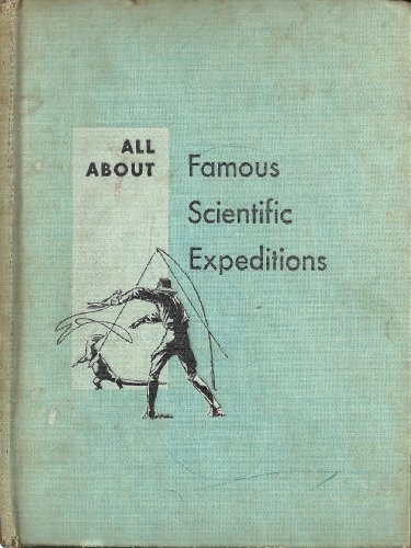 All About Famous Scientific Expeditions [Unknown] B00234HN3I Book Cover