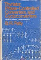 Thyristor Phase-Controlled Converters and Cycloconverters 0471677906 Book Cover