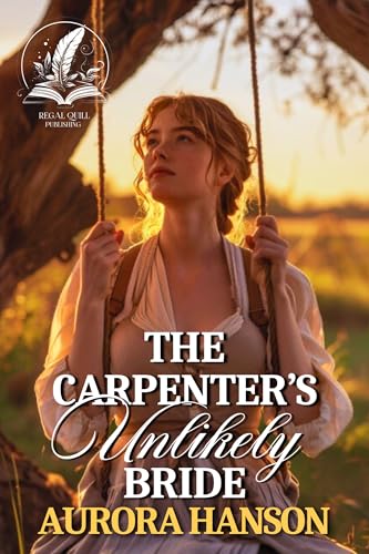The Carpenter's Unlikely Bride: A Historical Western Romance Novel (Echoes of the Western Heart)