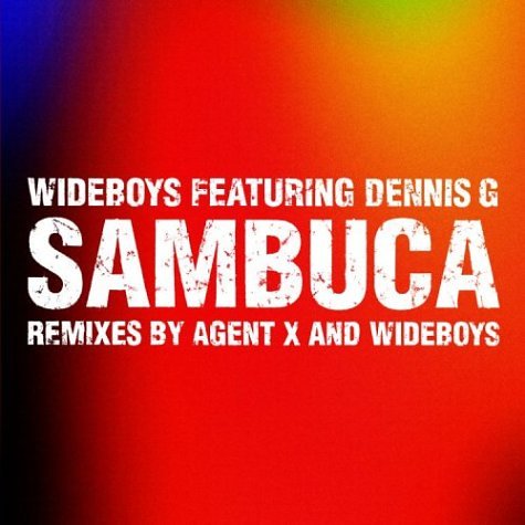 Sambuca [Remixes By Agent X And Wideboys]