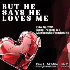 But He Says He Loves Me Audiolibro Por Dina L. McMillan arte de portada