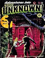 Adventures Into The Unknown Vol. #01: Fall 1948 Classic Horror, Fantasy and Supernatural Tales (Adventures Into The Unknown Comic Book Series) B0C9SDMF2T Book Cover