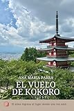 El Vuelo de Kokoro: El alma regresa al lugar donde una vez amó