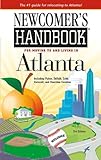 Newcomer's Handbook for Moving to and Living in Atlanta: Including Fulton, DeKalb, Cobb, Gwinnett, and Cherokee Counties