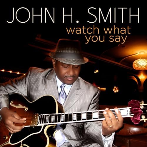 Watch What You Say by John H. Smith on Amazon Music