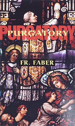 Purgatory: The Two Catholic Views of Purgatory Based on Catholic