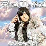 What Up God By Tâmbourine