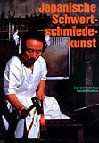  Japanische Schwertschmiedekunst