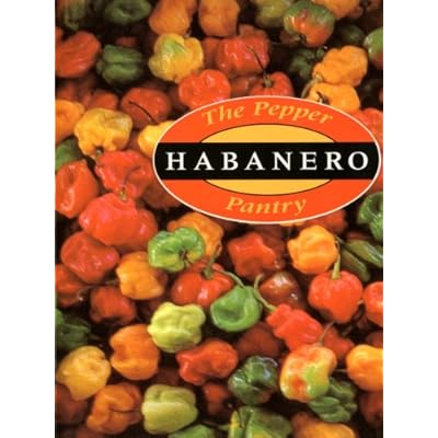 The Pepper Pantry: Habanero: