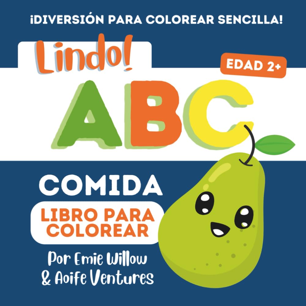 Lindo ABC Libro Para Colorear de Comida: Páginas para colorear sencillas y lindas (edad 3-5) (Little Hands Coloring Books)