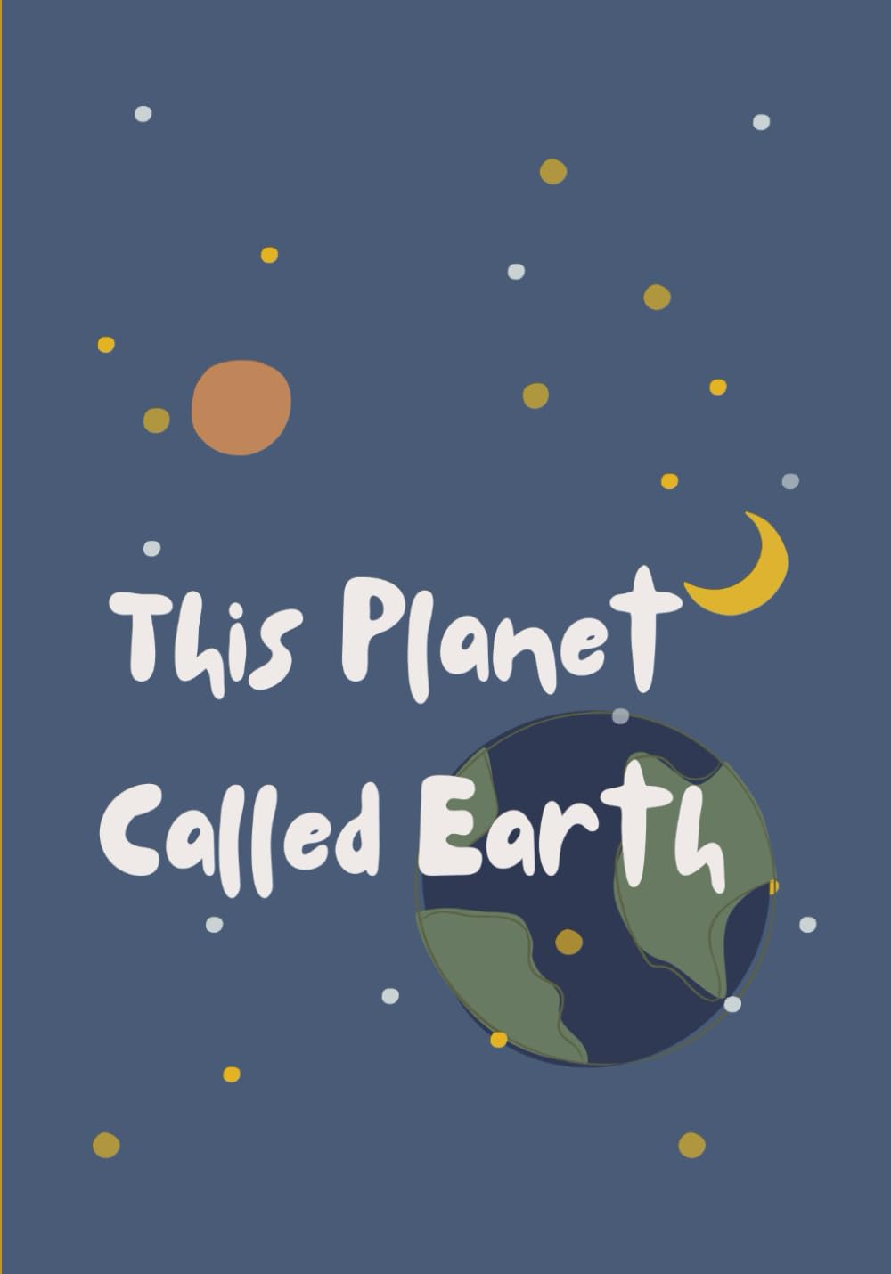 This Planet Called Earth
