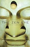 The Zen Eye: A Collection of...