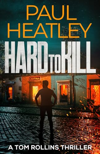 Hard To Kill (Tom Rollins Thrillers) B09CRNHPJW Book Cover