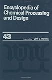 Encyclopedia of Chemical Processing and Design: Volume 43 - Process Control: Feedback Simulation to Process Optimization (Chemical Processing and Design Encyclopedia)