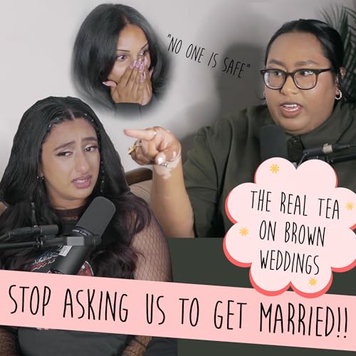 S3E2 - Are Brown Weddings Getting Out Of Control?! PART 1