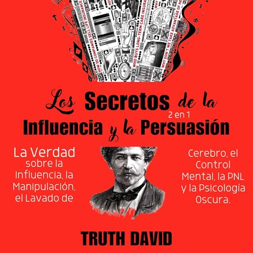Los Secretos de la Influencia y la Persuasi&amp;oacute; [Written by Truth David] episode artwork