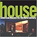 House: American Houses for the New Century