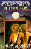 Woman at the Edge of Two Worlds