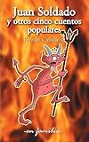 Juan Soldado y otros cinco cuentos populares: Volume 1 (en familia)