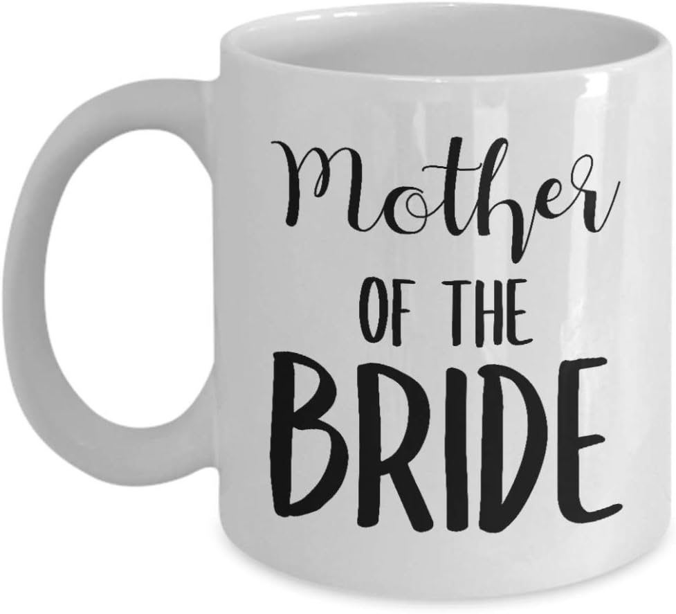 Mother of the Bride Coffee Mug Tea Cup Gifts for Future