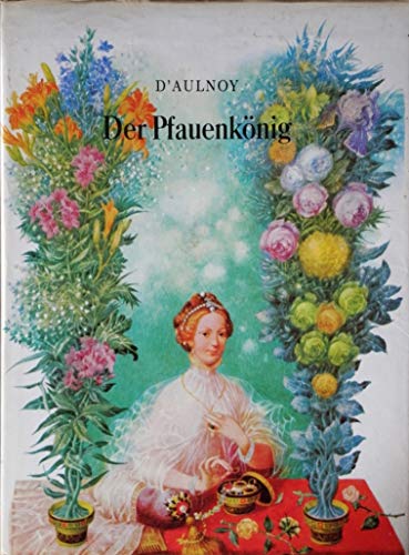 Der Pfauenkönig. Französische Feenmärchen.
