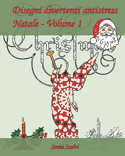 Disegni divertenti antistress - Natale - Volume 1: È arrivato il momento di festeggiare il Natale (Italian Edition)