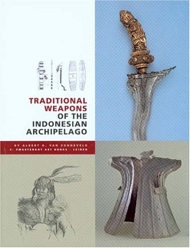 Traditional Weapons of the Indonesian Archipelago      Hardcover – January 1, 2001