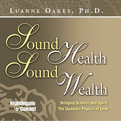 Sound Health, Sound Wealth Frequency Program (Audio Download) Luanne