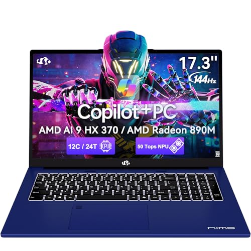 NIMO 17.3" AI Laptop Copilot+ PC, Ryzen AI 9 HX 370(12C/24T, 50 Tops NPU) Radeon 890M, 32GB RAM 1TB SSD, 144Hz, PD 100W USB-C 4.