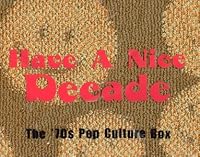 Have a Nice Decade: The 70's Pop Culture Box with Book 1568269250 Book Cover