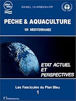 Pêche & aquaculture en Méditerranée: État actuel et perspectives (Les Fascicules du Plan bleu) 2717819479 Book Cover