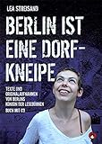  Berlin ist eine Dorfkneipe (Edition MundWerk)