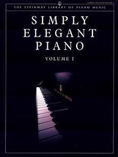 Steinway Library of Piano Music: Simply Elegant Piano. Vol.1 (UK Version) (Piano Solo)