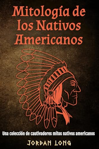 Mitología de los Nativos Americanos: Una colección de cautivadores mitos nativos americanos