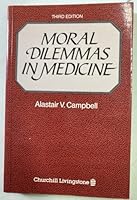 Moral Dilemmas in Medicine 0443009678 Book Cover