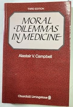 Paperback Moral dilemmas in medicine: A coursebook in ethics for doctors and nurses Book