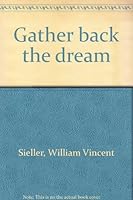 Gather back the dream 0823301982 Book Cover